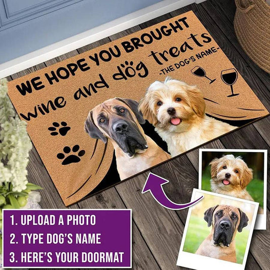 We Hope You Brought Wine And Dog Treats Custom Doormat Personalized gifts Text Name Pet Dog Photo indoor/outdoor Rug Door mat TrendyPet's Zone